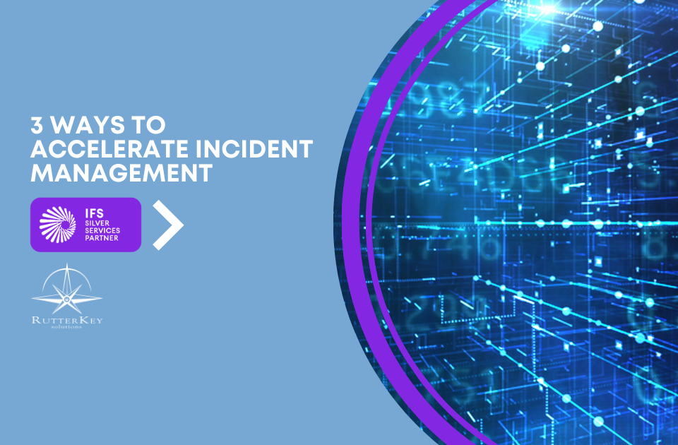 3 Ways to Accelerate Incident Management