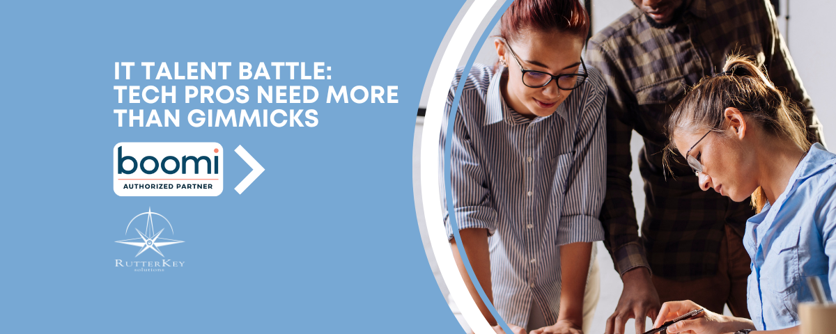 The IT Talent Battle Tech Pros Need More Than Gimmicks