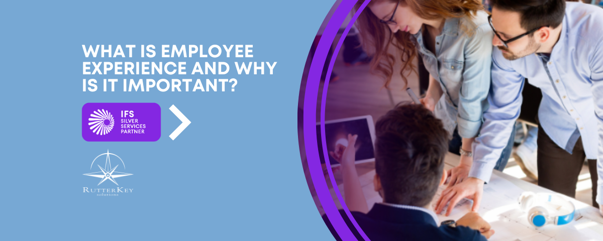 What is Employee Experience and Why It’s Important