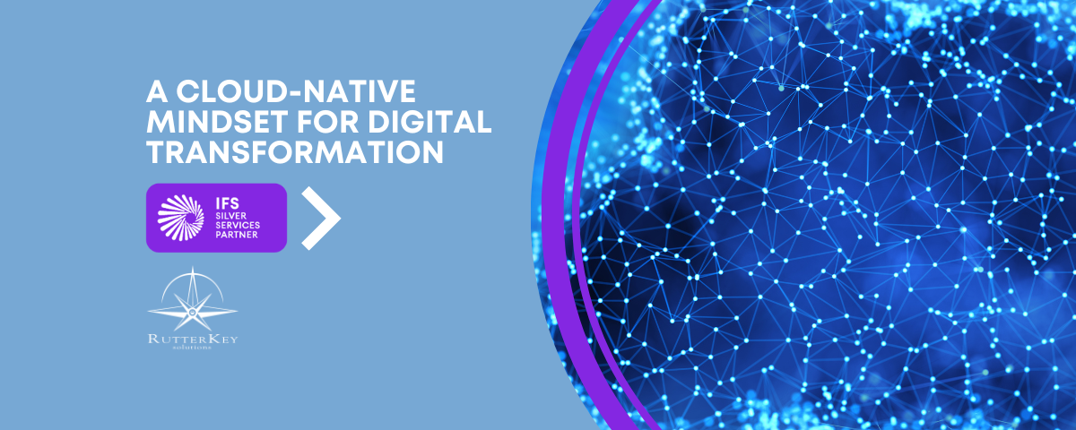 What is the Cloud-Native Mindset for Digital Transformation?