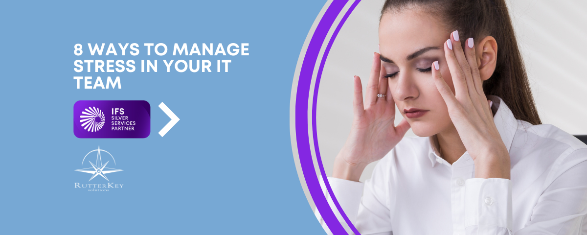 8 Ways to Manage Stress in Your IT Team