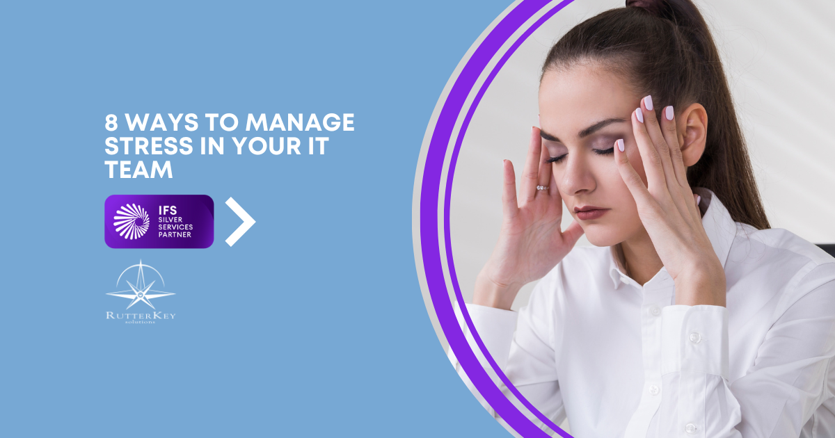 8 Ways to Manage Stress in Your IT Team