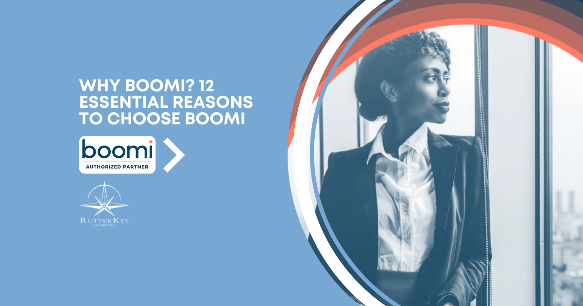 Why Boomi 12 Essential Reasons to Choose Boomi